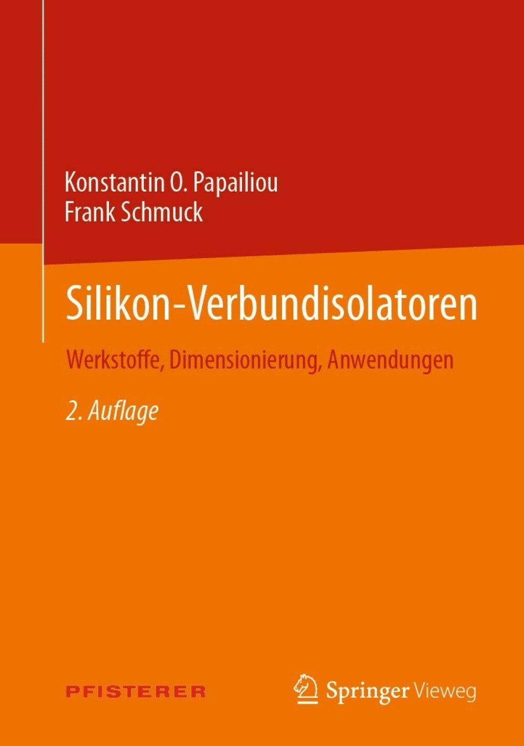 Silikon-Verbundisolatoren Werkstoffe, Dimensionierung, Anwendungen 2nd Edition