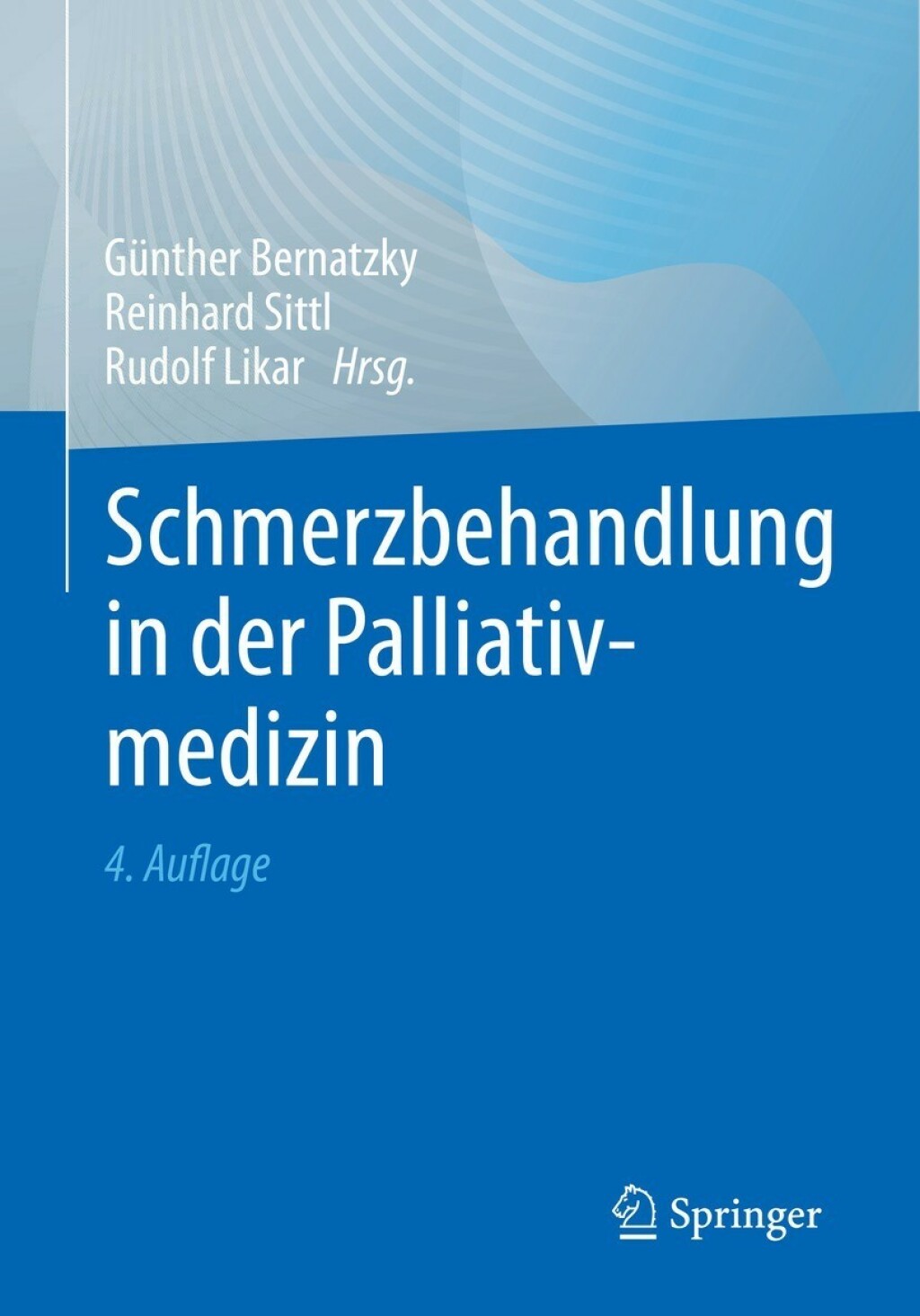 Schmerzbehandlung in der Palliativmedizin 4th Edition