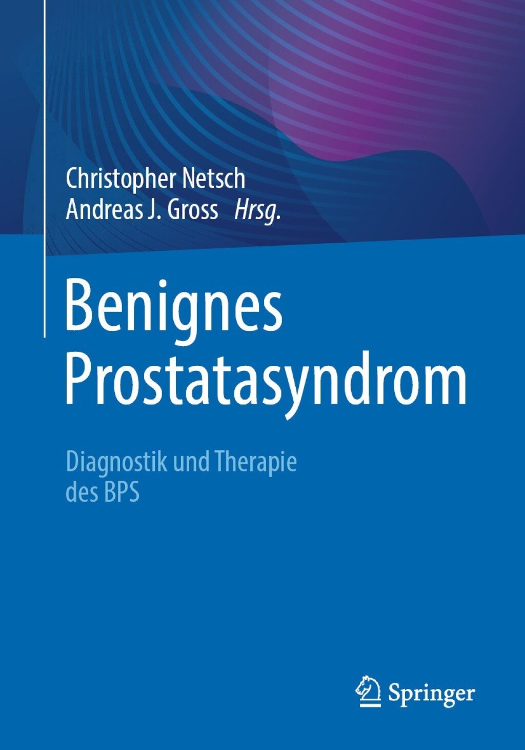 Benignes Prostatasyndrom Diagnostik und Therapie des BPS 