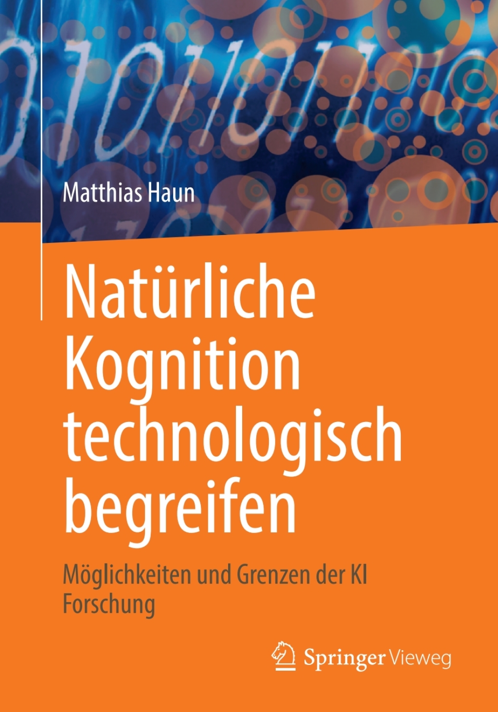 Natürliche Kognition technologisch begreifen Möglichkeiten und Grenzen der KI Forschung