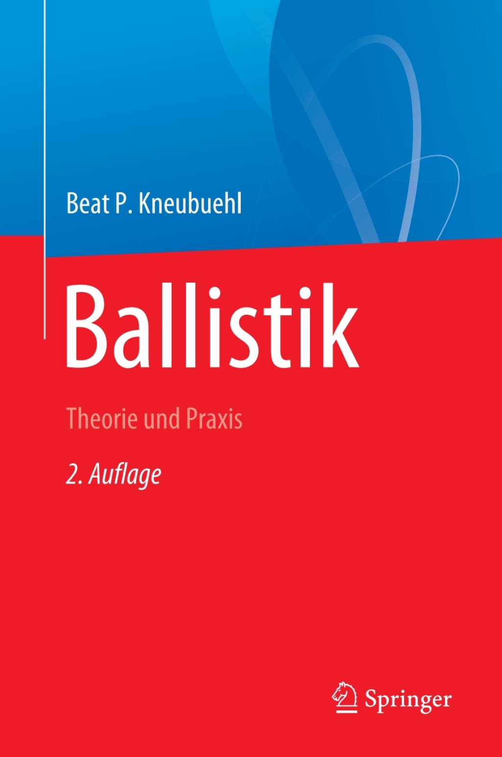 Ballistik Theorie und Praxis 2nd Edition