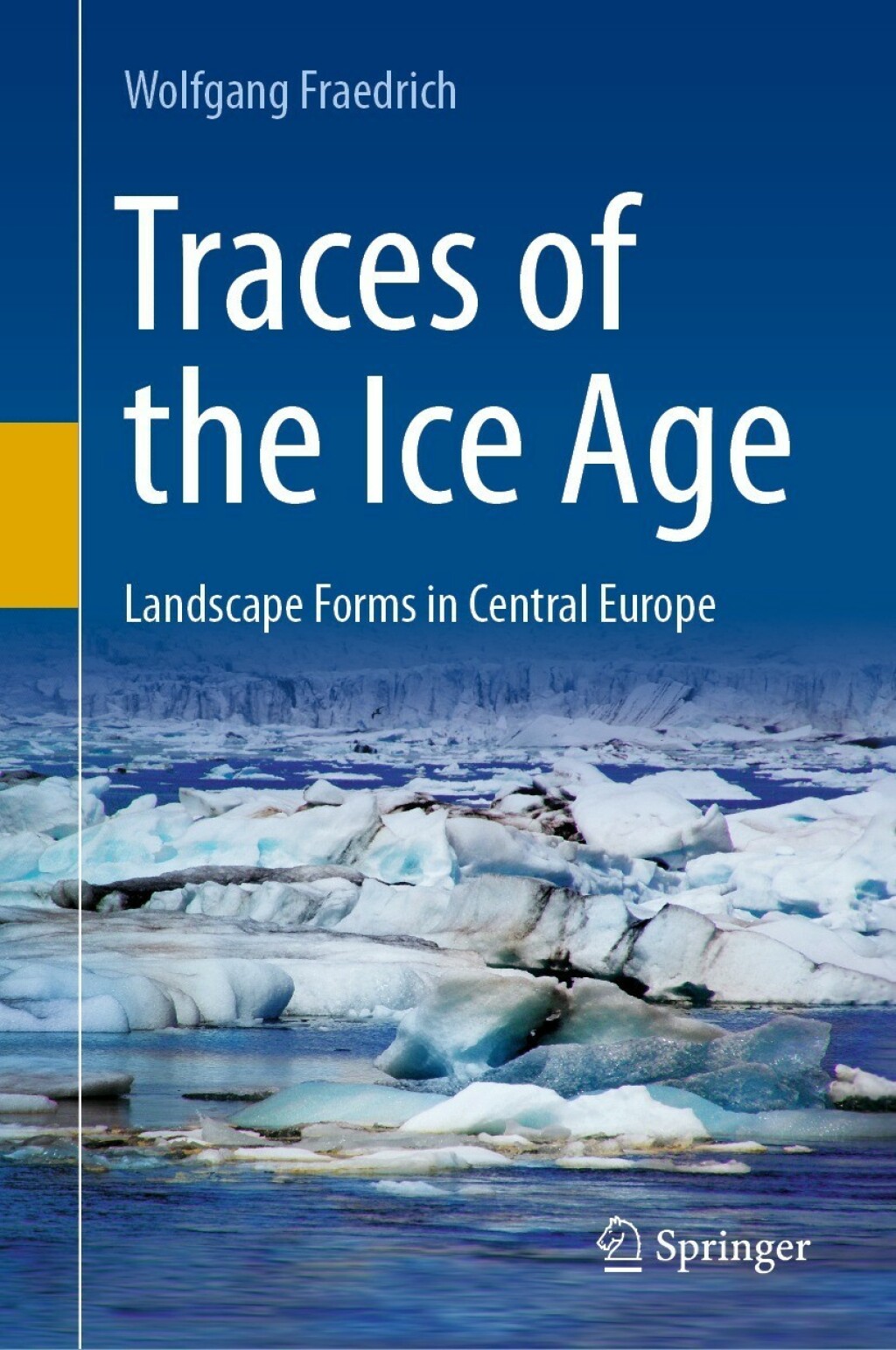 Traces of the Ice Age Landscape Forms in Central Europe 
