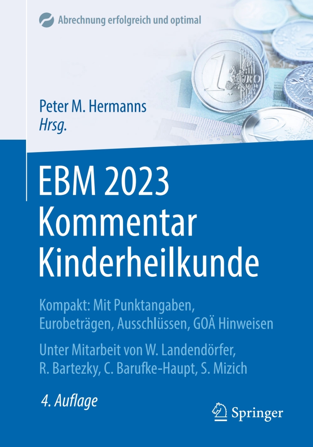 EBM 2023 Kommentar Kinderheilkunde Kompakt: Mit Punktangaben, EurobetrÃƒÂ¤gen, AusschlÃƒÂ¼ssen, GOÃƒâ€ž Hinweisen 4th Edition