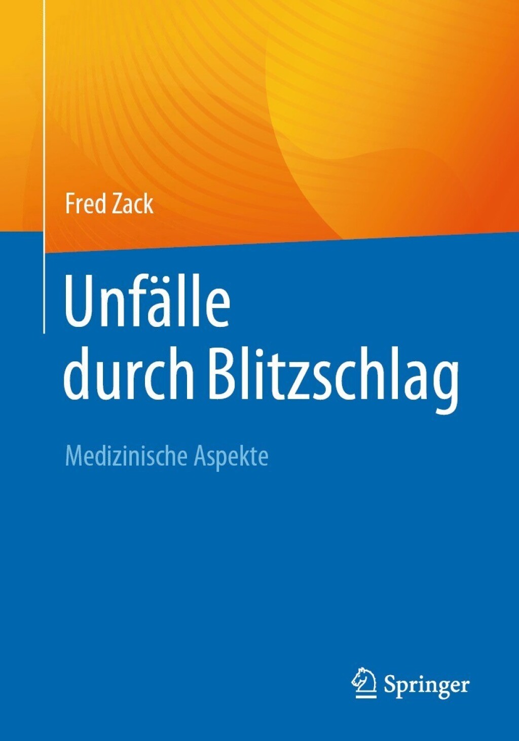 UnfÃƒÂ¤lle durch Blitzschlag Medizinische Aspekte 
