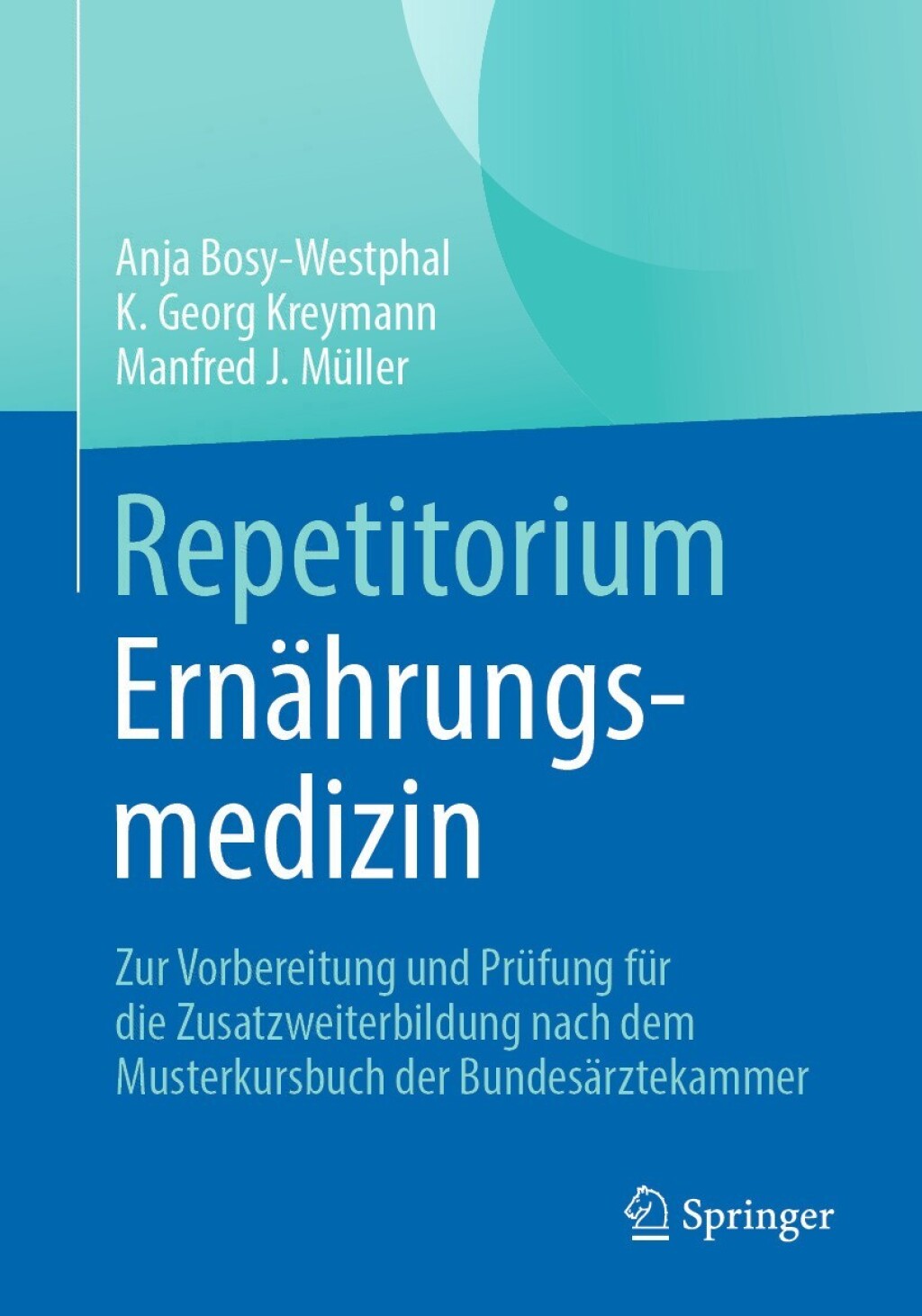 Repetitorium ErnÃƒÂ¤hrungsmedizin Zur Vorbereitung und PrÃƒÂ¼fung fÃƒÂ¼r die Zusatzweiterbildung 