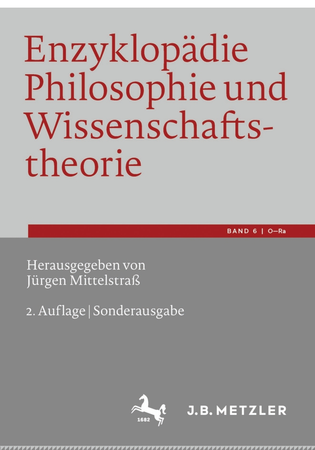 EnzyklopÃƒÂ¤die Philosophie und Wissenschaftstheorie Bd. 6: OÃ¢â‚¬â€œRa 2nd Edition