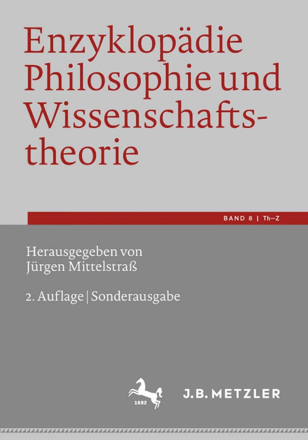 EnzyklopÃƒÂ¤die Philosophie und Wissenschaftstheorie Bd. 8: ThÃ¢â‚¬â€œZ 2nd Edition