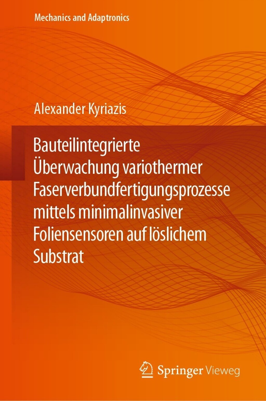 Bauteilintegrierte ÃƒÅ“berwachung variothermer Faserverbundfertigungsprozesse mittels minimalinvasiver Foliensensoren auf lÃƒÂ¶slichem Substrat 