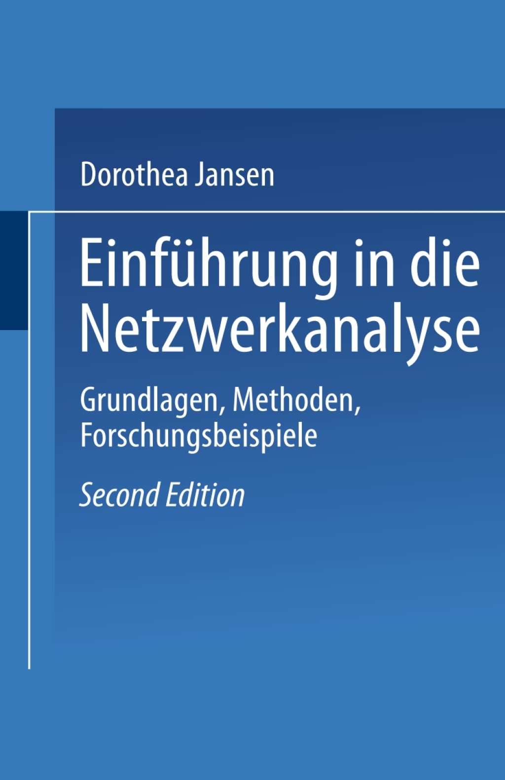 EinfÃƒÂ¼hrung in die Netzwerkanalyse Grundlagen, Methoden, Forschungsbeispiele 2nd Edition