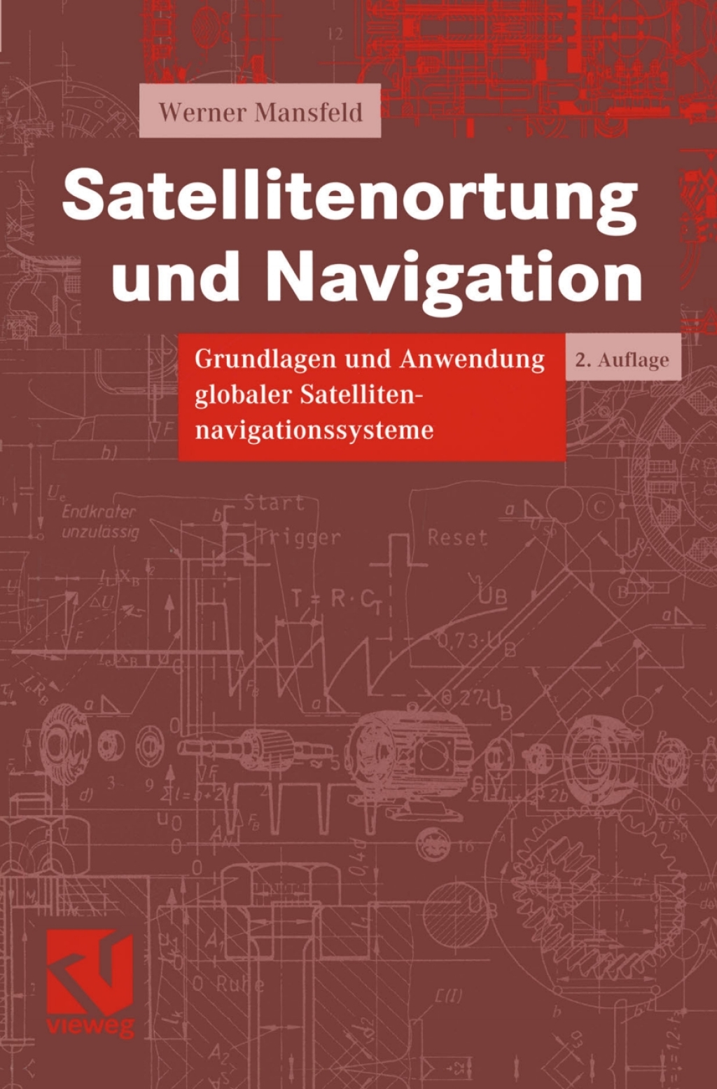 Satellitenortung und Navigation Grundlagen und Anwendung globaler Satellitennavigationssysteme 2nd Edition