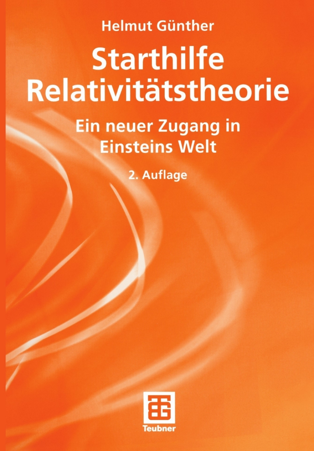 Starthilfe RelativitÃƒÂ¤tstheorie Ein neuer Zugang in Einsteins Welt 2nd Edition
