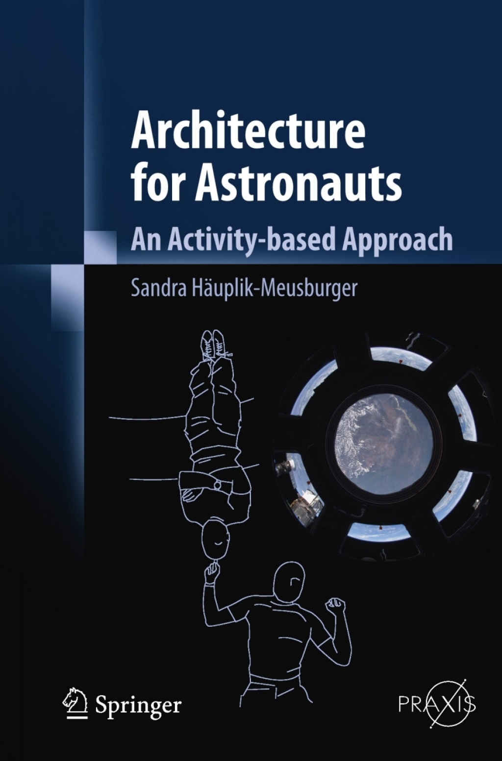 Architecture for Astronauts An Activity-based Approach 