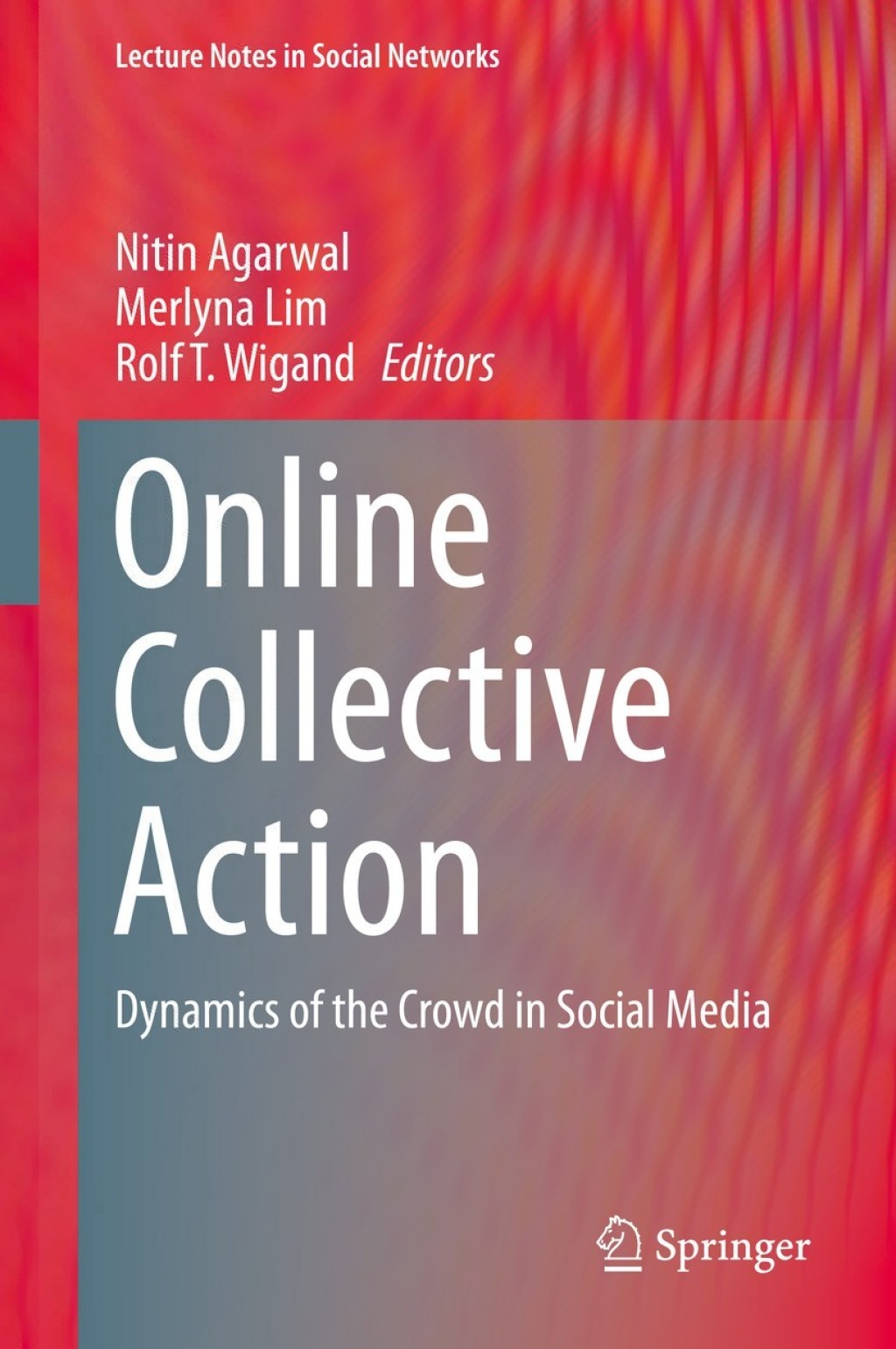 Online Collective Action Dynamics of the Crowd in Social Media 