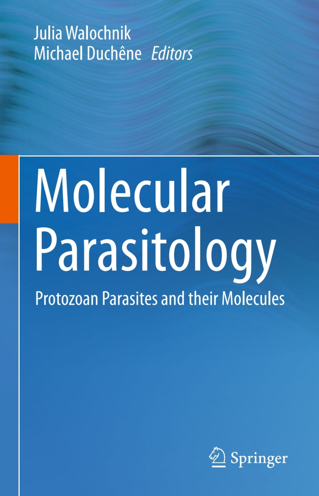 Molecular Parasitology Protozoan Parasites and their Molecules 