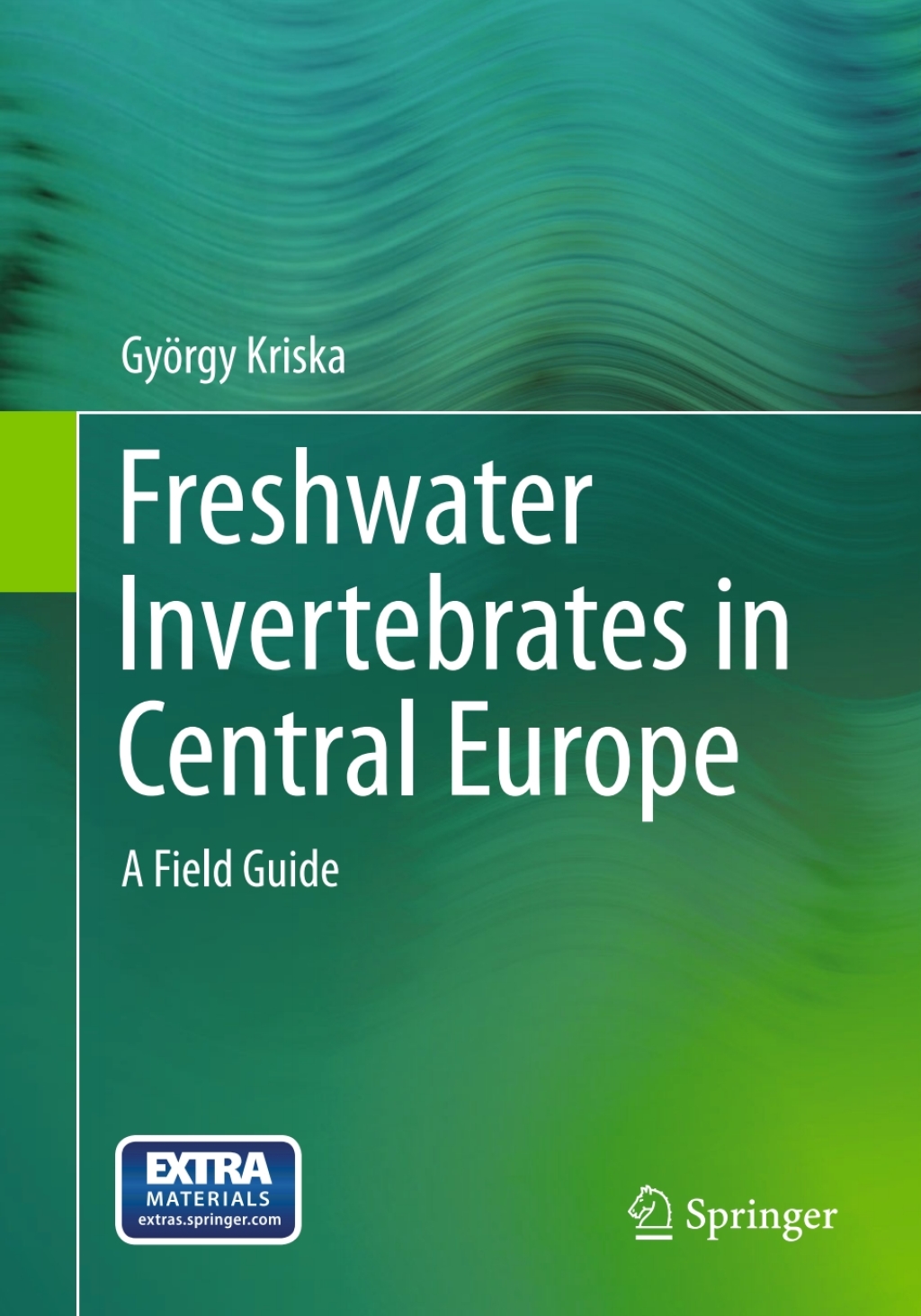 Freshwater Invertebrates in Central Europe A Field Guide 