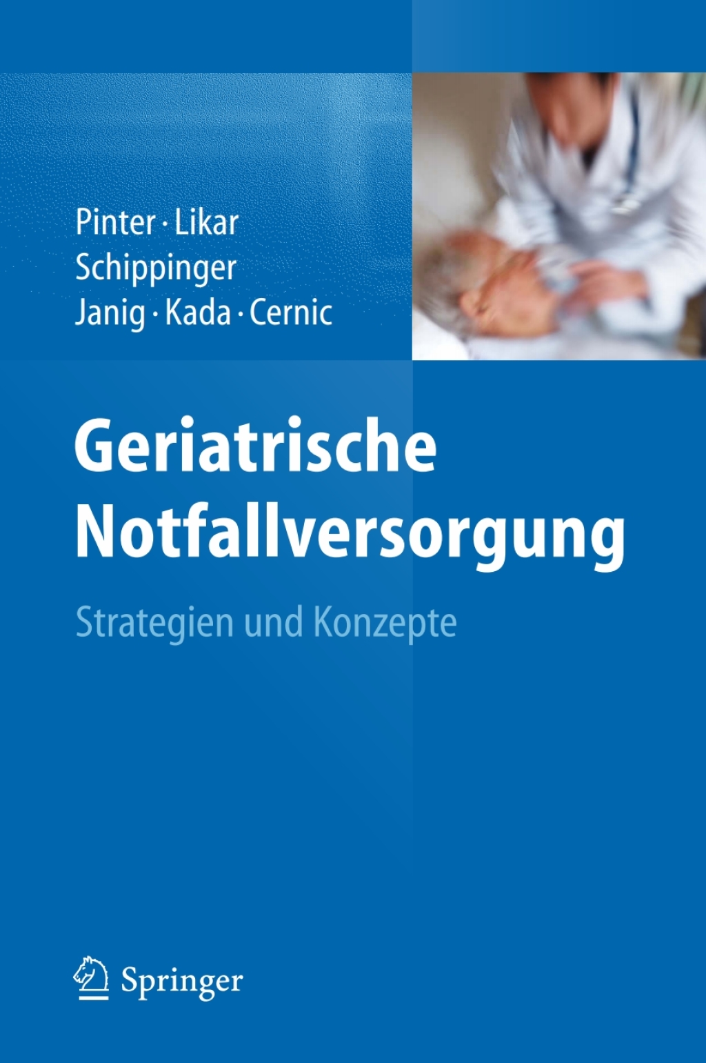 Geriatrische Notfallversorgung Strategien und Konzepte 