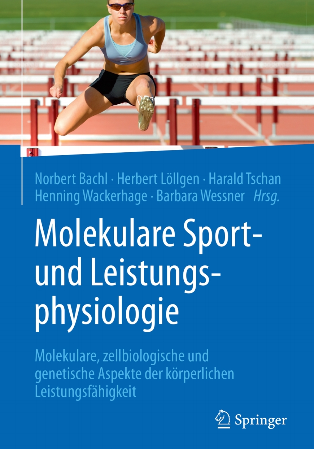 Molekulare Sport- und Leistungsphysiologie Molekulare, zellbiologische und genetische Aspekte der kÃƒÂ¶rperlichen LeistungsfÃƒÂ¤higkeit 