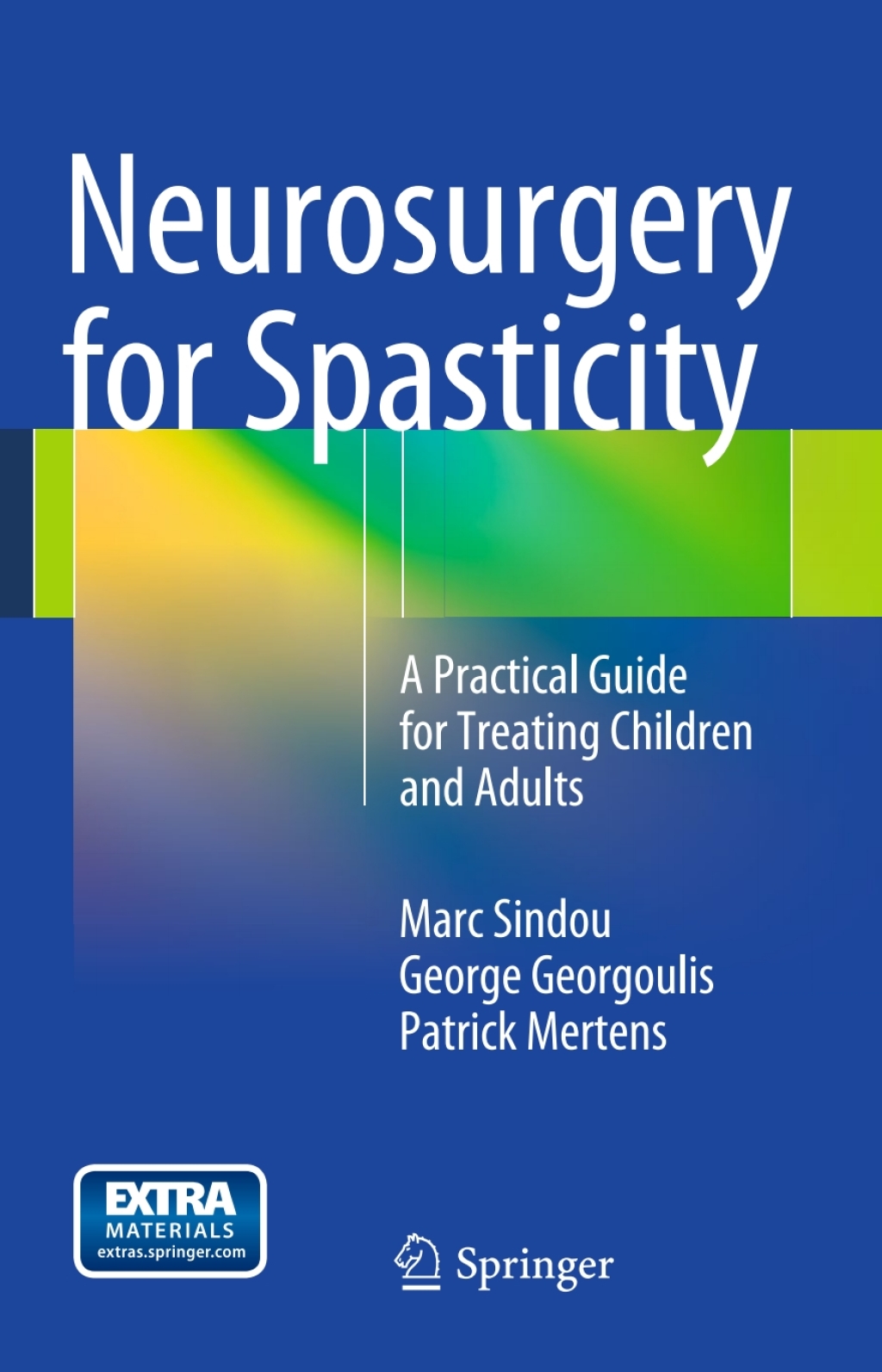Neurosurgery for Spasticity A Practical Guide for Treating Children and Adults 