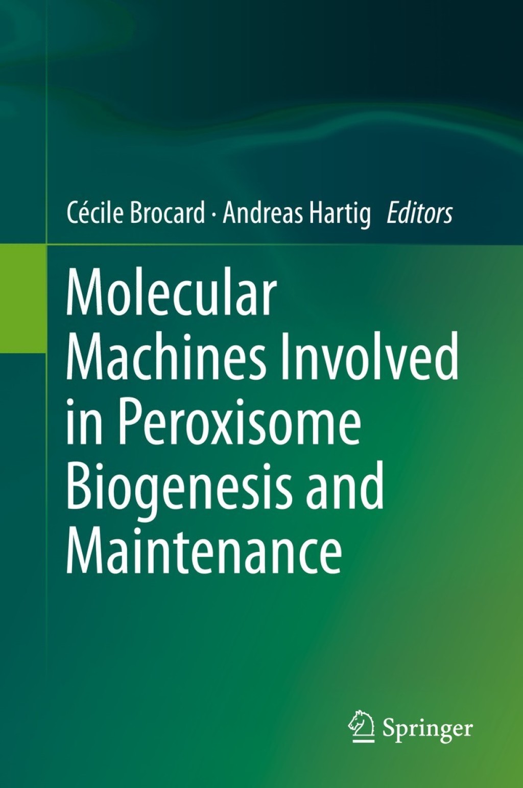 Molecular Machines Involved in Peroxisome Biogenesis and Maintenance 