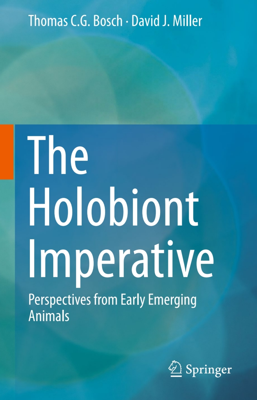 The Holobiont Imperative Perspectives from Early Emerging Animals 