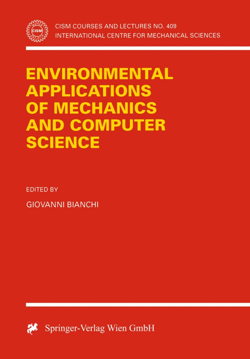 Environmental Applications of Mechanics and Computer Science Proceedings of CISM 30th Anniversary Conference Udine, May 29, 1999 1st Edition