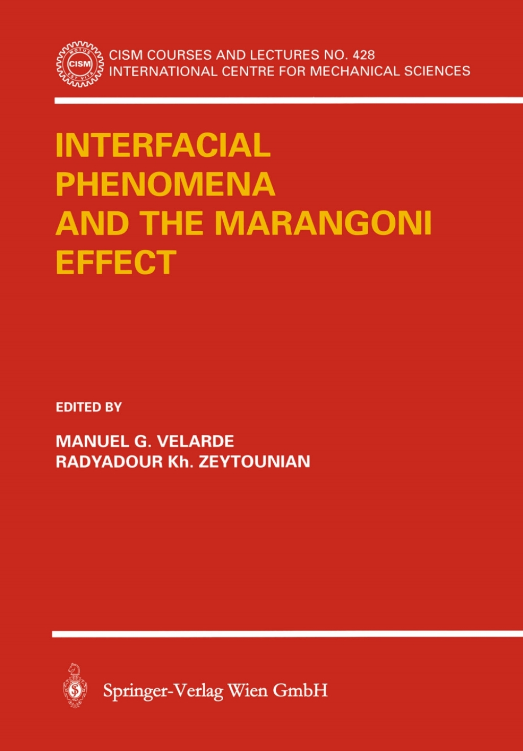 Interfacial Phenomena and the Marangoni Effect 1st Edition