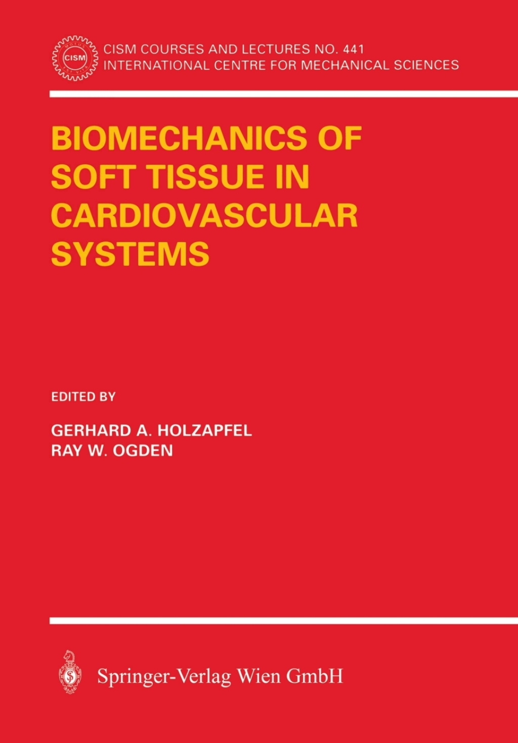 Biomechanics of Soft Tissue in Cardiovascular Systems 1st Edition