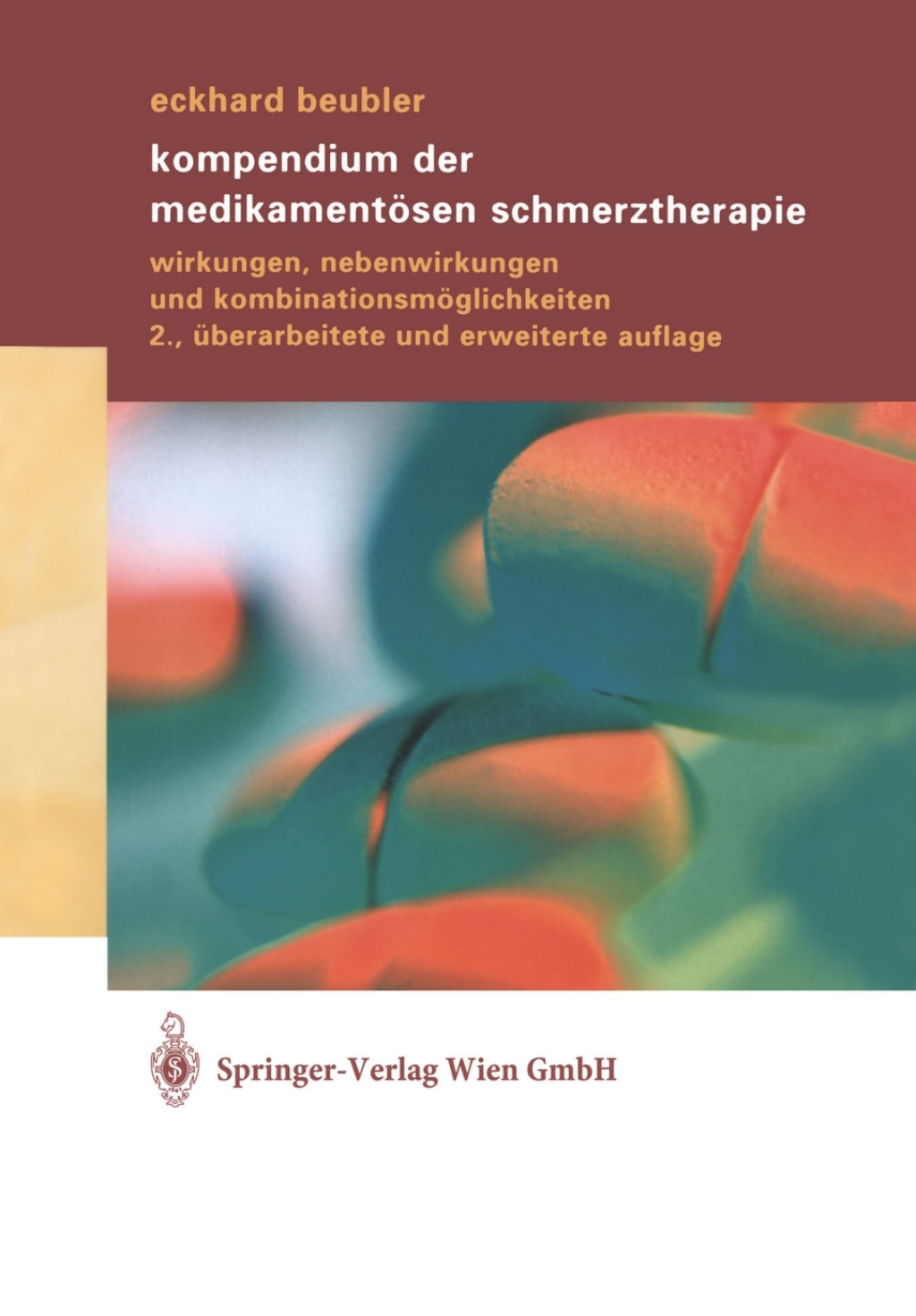 Kompendium der medikamentÃƒÂ¶sen Schmerztherapie Wirkungen, Nebenwirkungen und KombinationsmÃƒÂ¶glichkeiten 2nd Edition