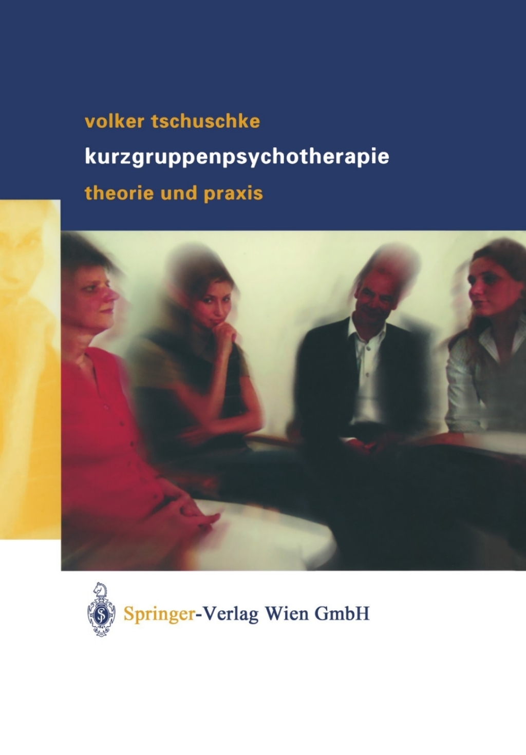 Volker Tschuschke Kurzgruppenpsychotherapie Theorie und Praxis Theorie und Praxis 