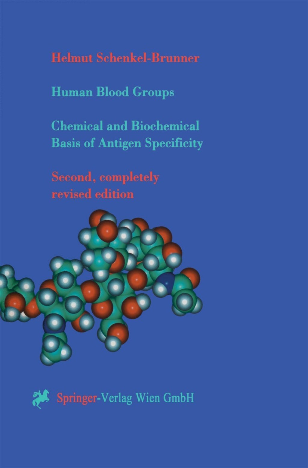 Human Blood Groups Chemical and Biochemical Basis of Antigen Specificity 2nd Edition