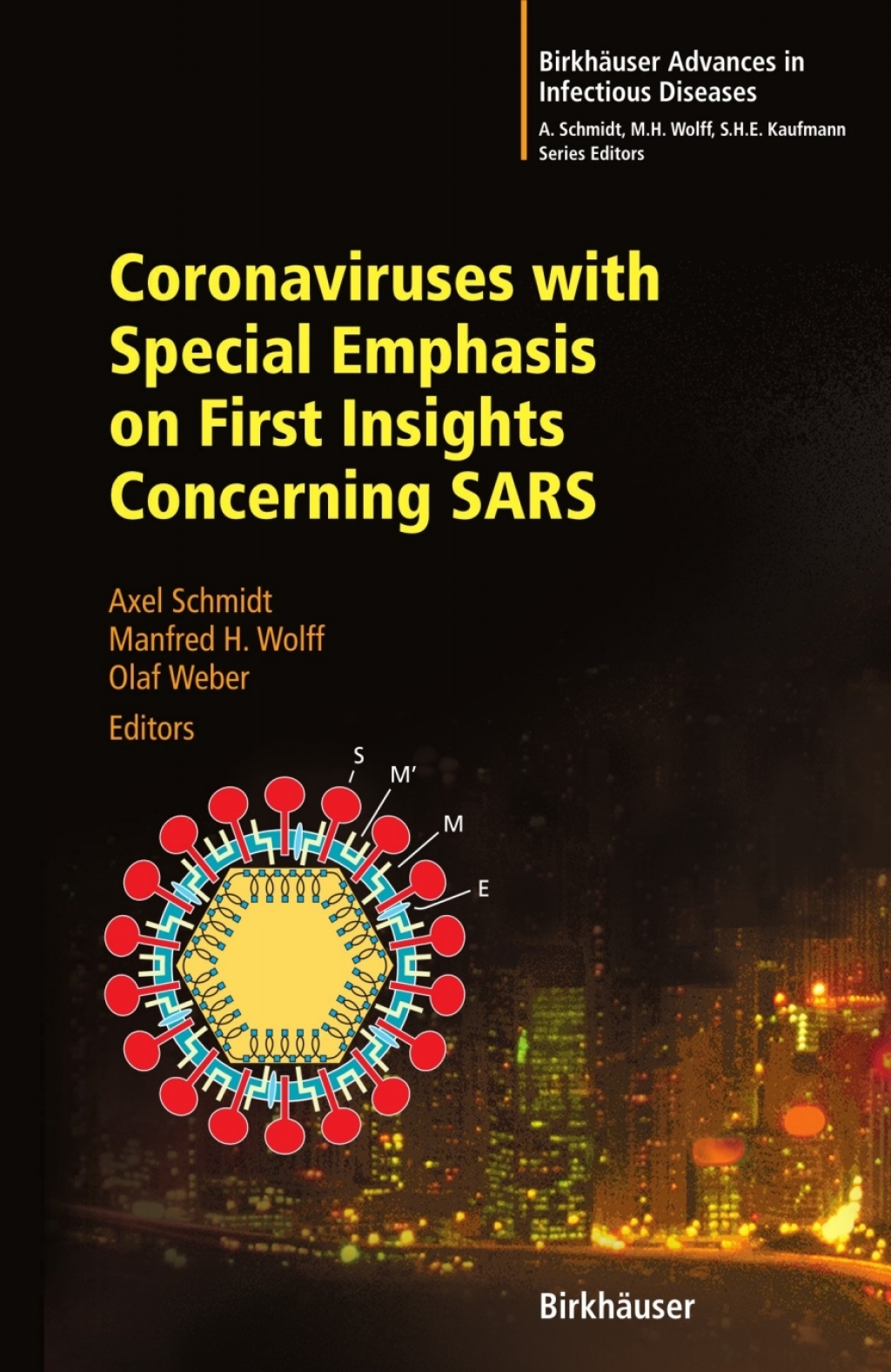 Coronaviruses with Special Emphasis on First Insights Concerning SARS 1st Edition