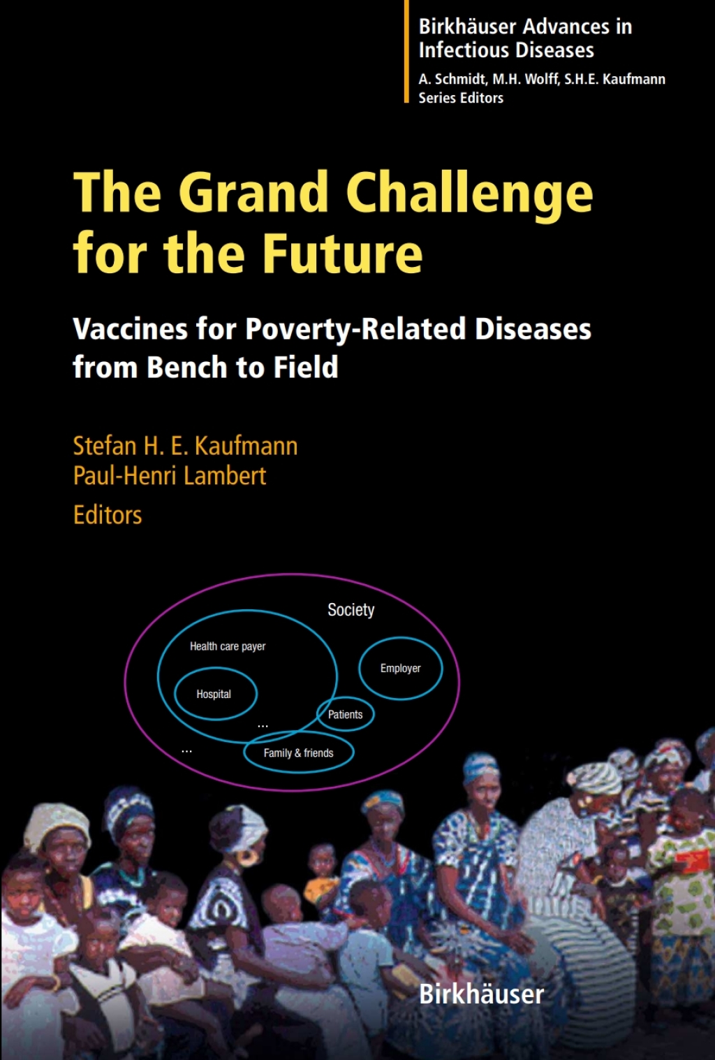 The Grand Challenge for the Future Vaccines for Poverty-Related Diseases from Bench to Field 1st Edition
