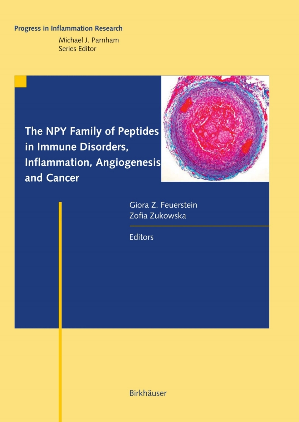 The NPY Family of Peptides in Immune Disorders, Inflammation, Angiogenesis, and Cancer 1st Edition
