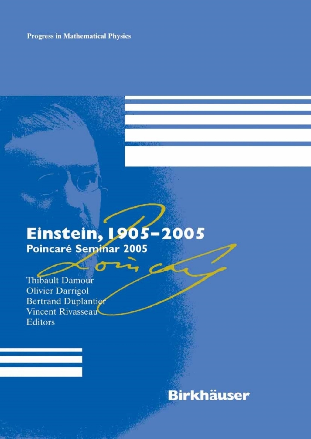 Einstein, 1905-2005 PoincarÃƒÂ© Seminar 2005 1st Edition