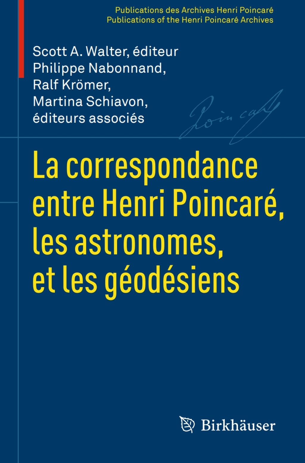 La correspondance entre Henri PoincarÃƒÂ©, les astronomes, et les gÃƒÂ©odÃƒÂ©siens 