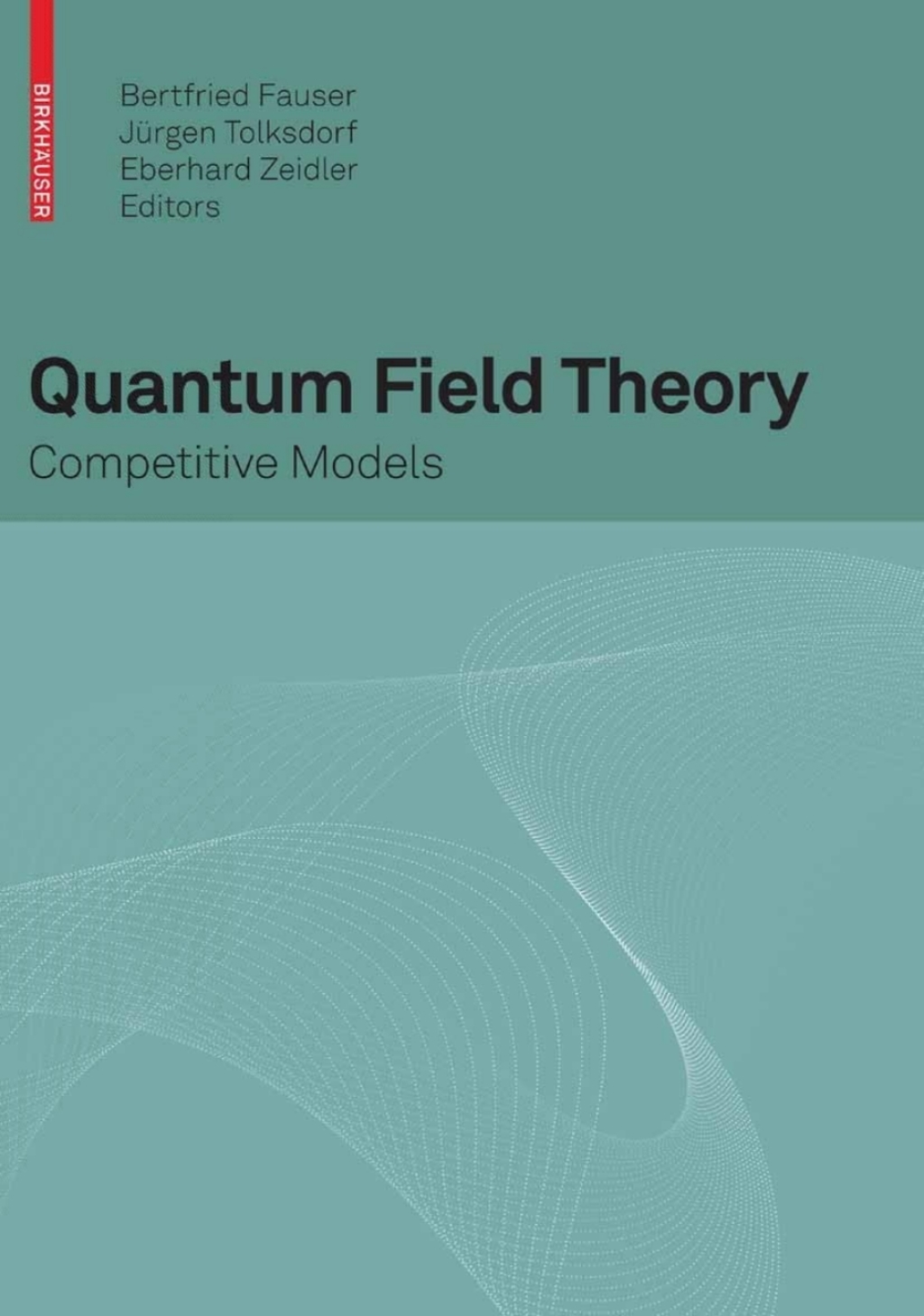Quantum Field Theory Competitive Models 1st Edition