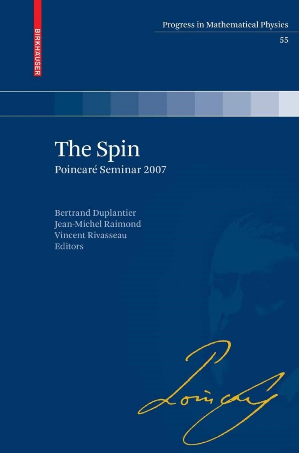 The Spin PoincarÃƒÂ© Seminar 2007 1st Edition