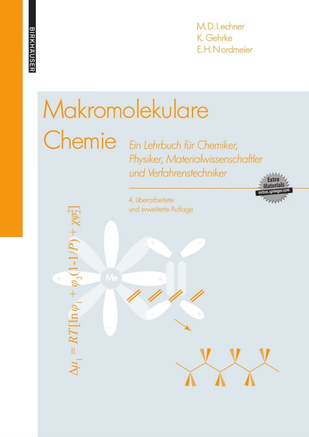 Makromolekulare Chemie Ein Lehrbuch fÃƒÂ¼r Chemiker, Physiker, Materialwissenschaftler und Verfahrenstechniker, 4. ÃƒÂ¼berarbeitete und erweiterte Auflage 4th Edition