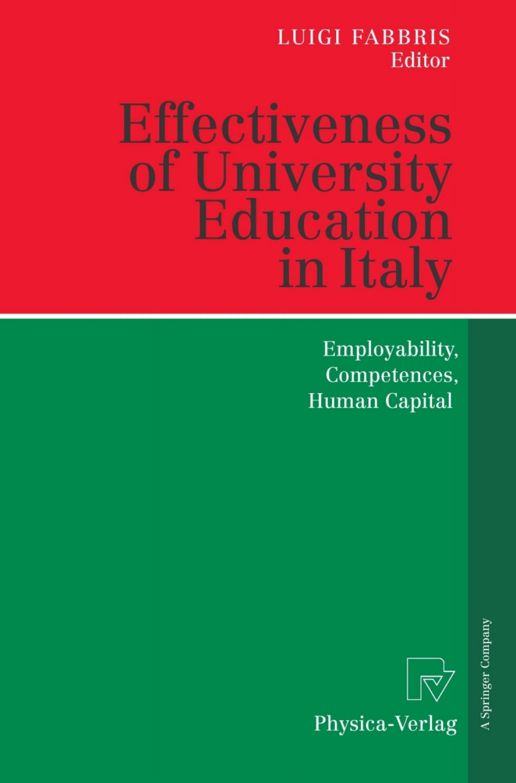 Effectiveness of University Education in Italy Employability, Competences, Human Capital 1st Edition