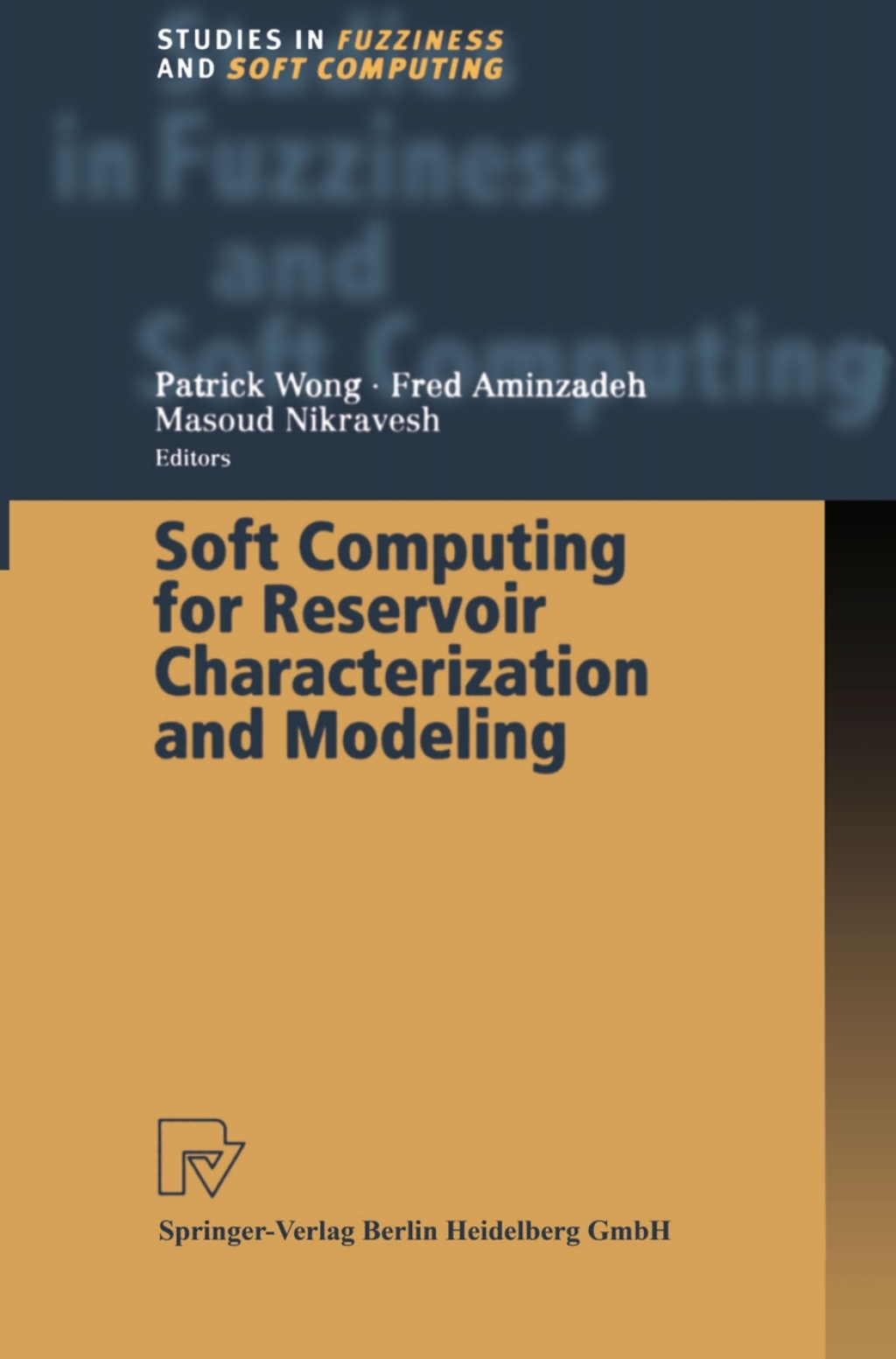 Soft Computing for Reservoir Characterization and Modeling 1st Edition