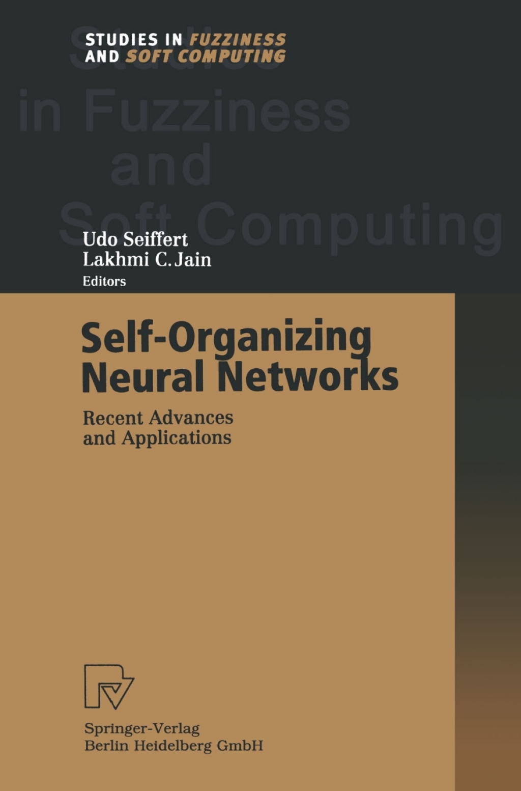 Self-Organizing Neural Networks Recent Advances and Applications 1st Edition