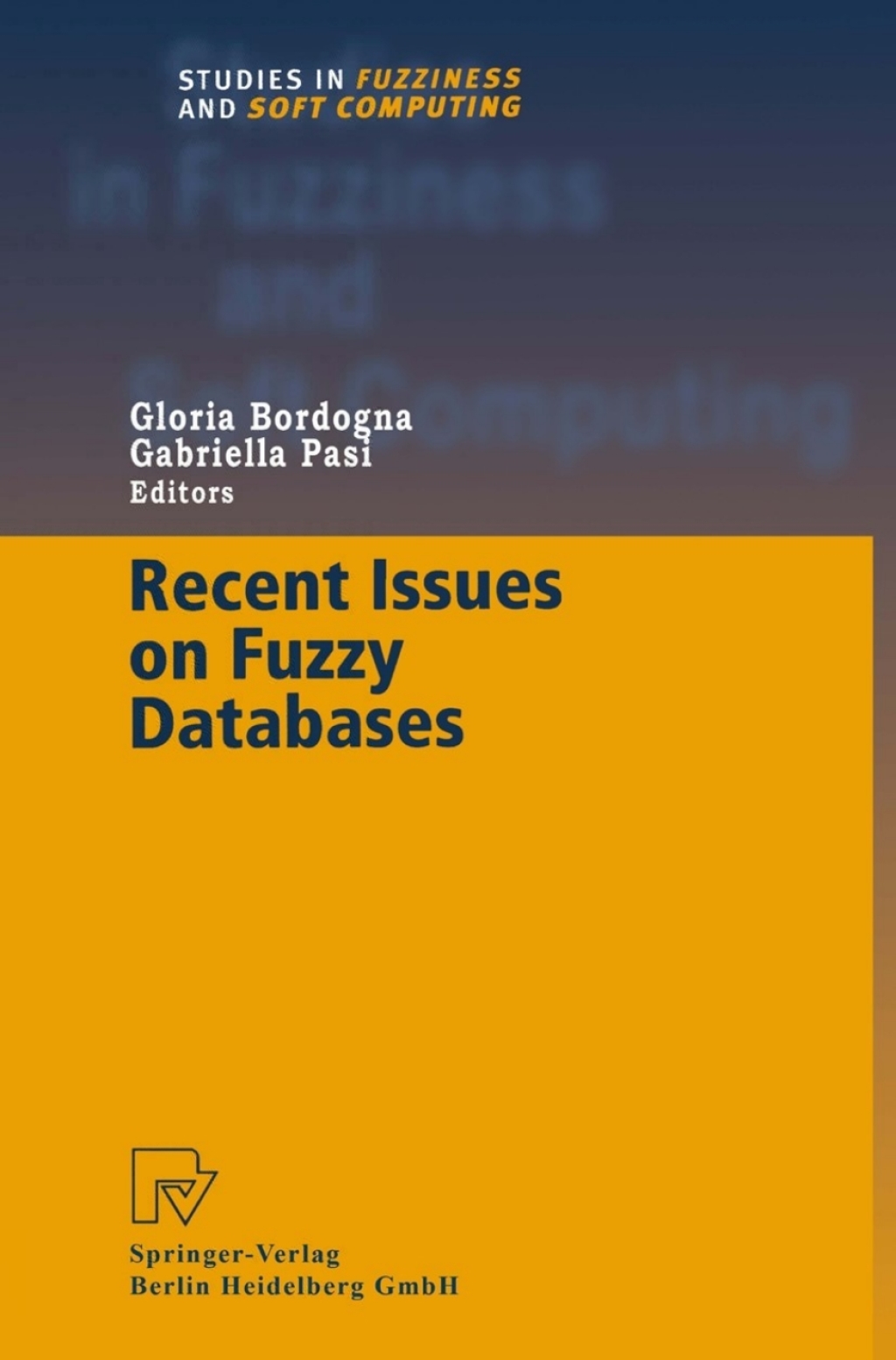 Recent Issues on Fuzzy Databases 1st Edition