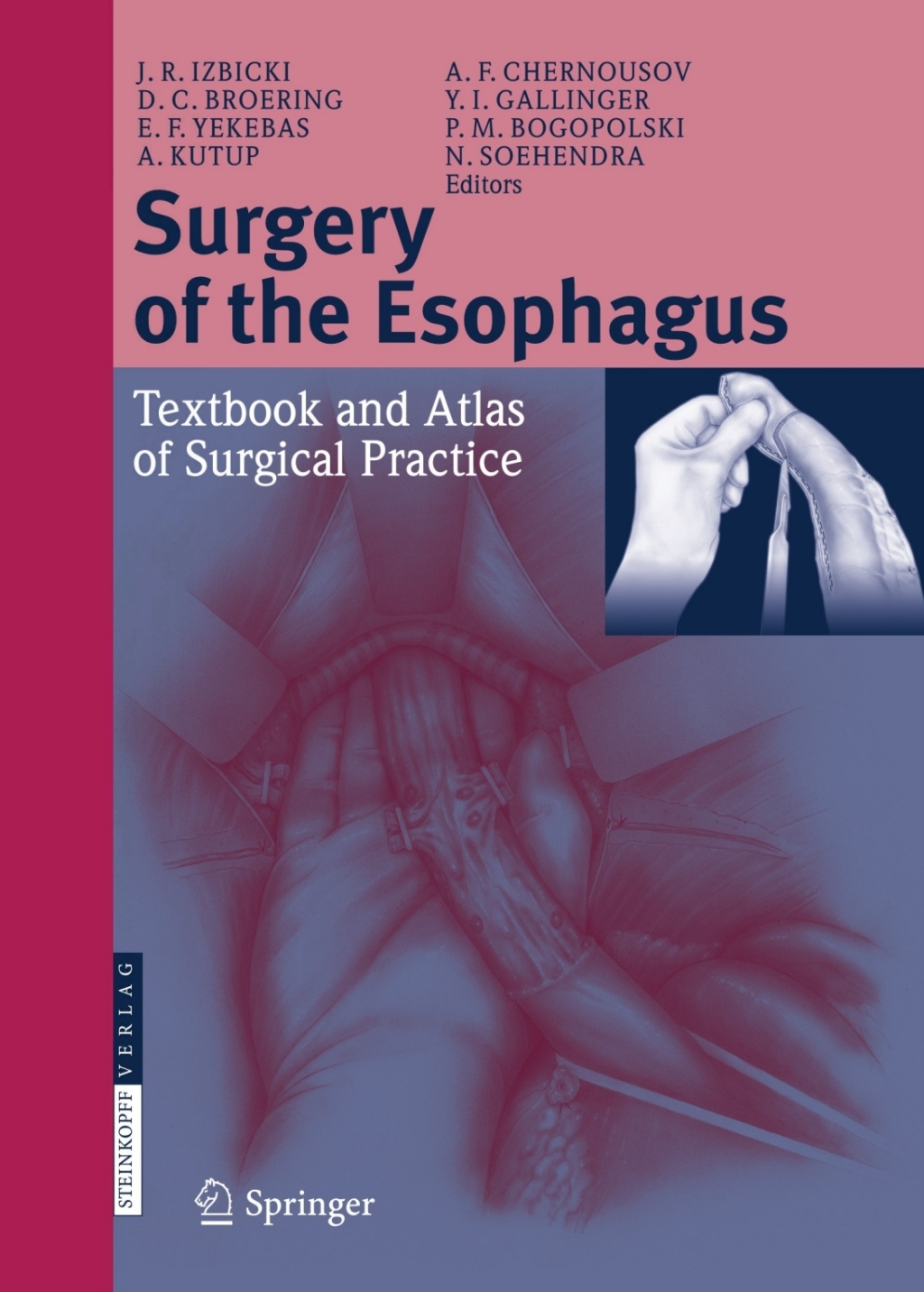 Surgery of the Esophagus Textbook and Atlas of Surgical Practice 1st Edition