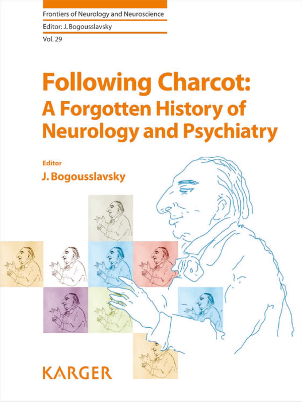 Following Charcot: A Forgotten History of Neurology and Psychiatry 1st Edition