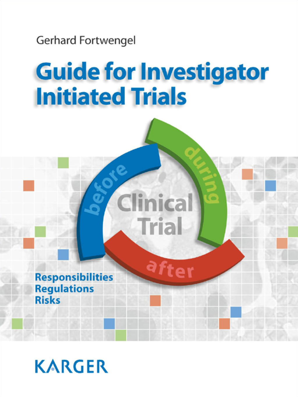 Guide for Investigator Initiated Trials 1st Edition