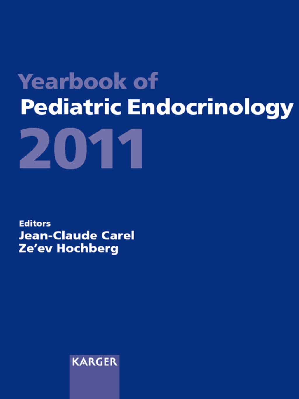 Yearbook of Pediatric Endocrinology 2011 Endorsed by the European Society for Paediatric Endocrinology (ESPE) 1st Edition