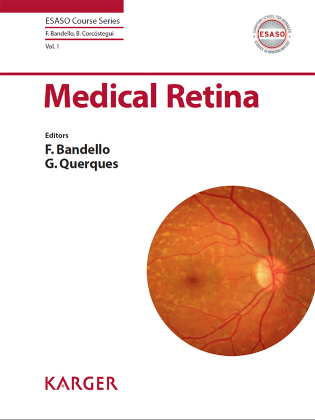 Medical Retina ESASO modules 2009 and 2010: Selected contributions 1st Edition