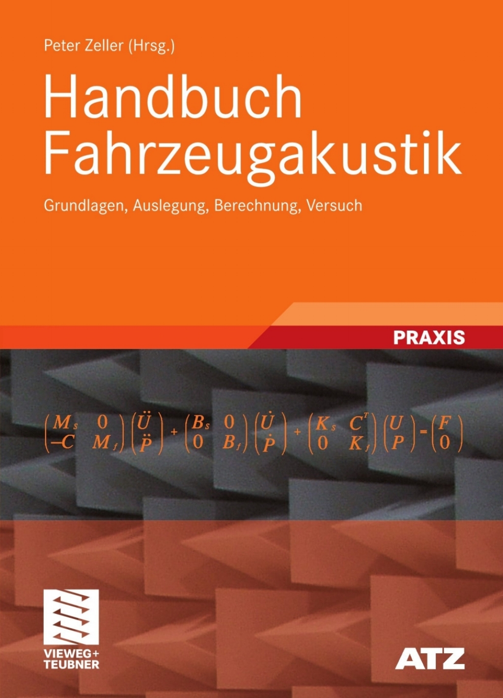 Handbuch Fahrzeugakustik Grundlagen, Auslegung, Berechnung, Versuch 1st Edition