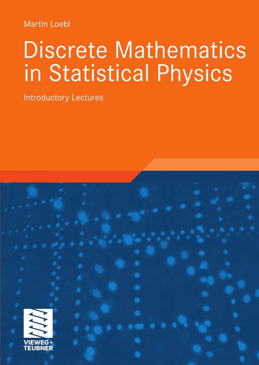 Discrete Mathematics in Statistical Physics Introductory Lectures 