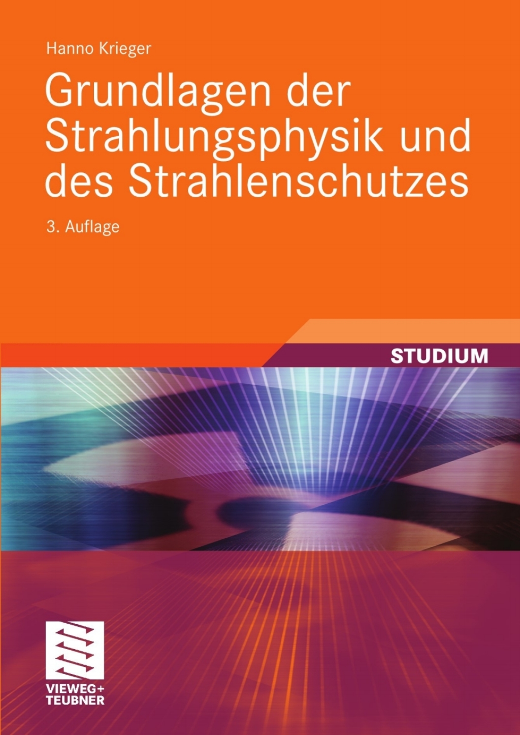 Grundlagen der Strahlungsphysik und des Strahlenschutzes 3rd Edition